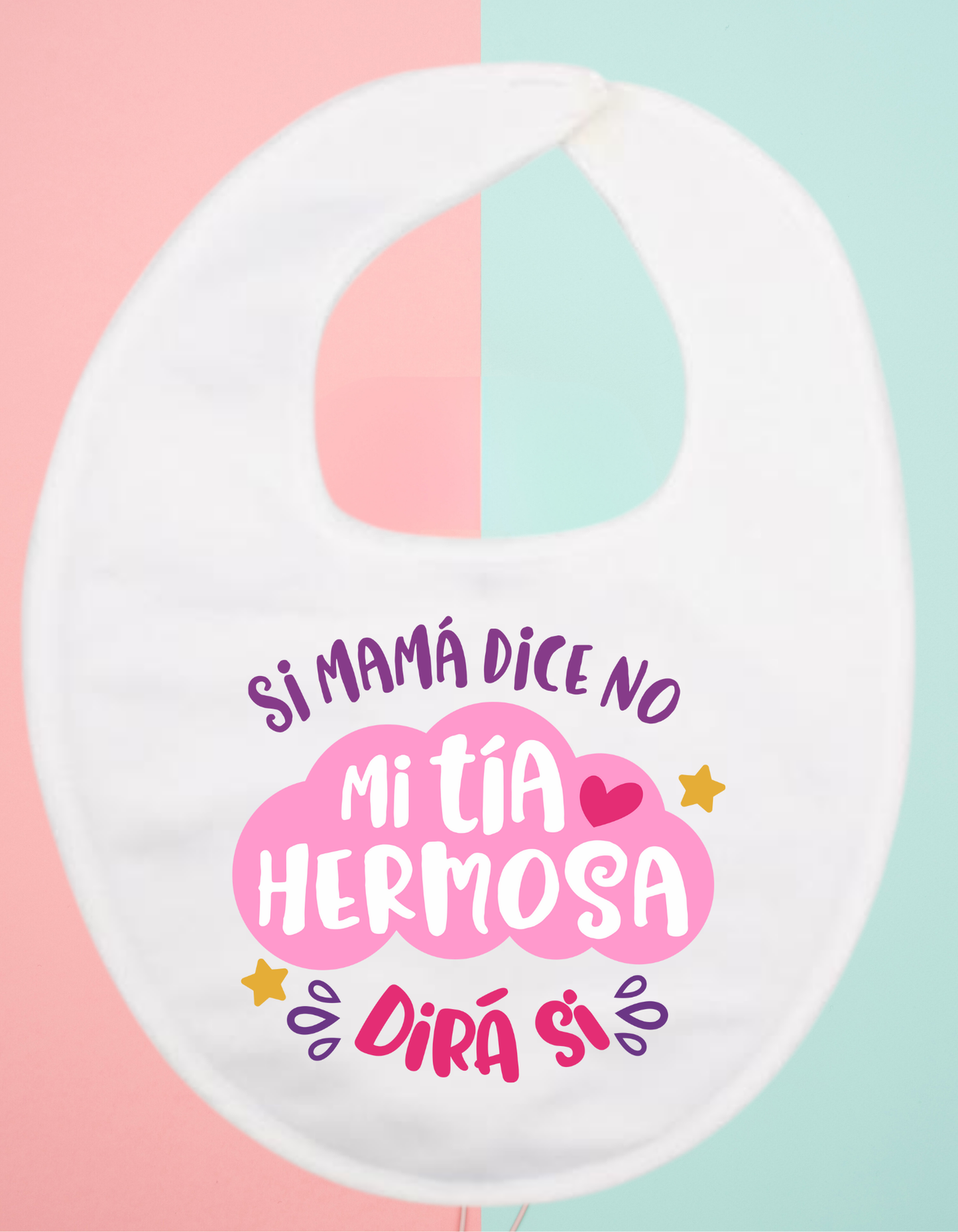 Babero personalizado si mi mama dice no...