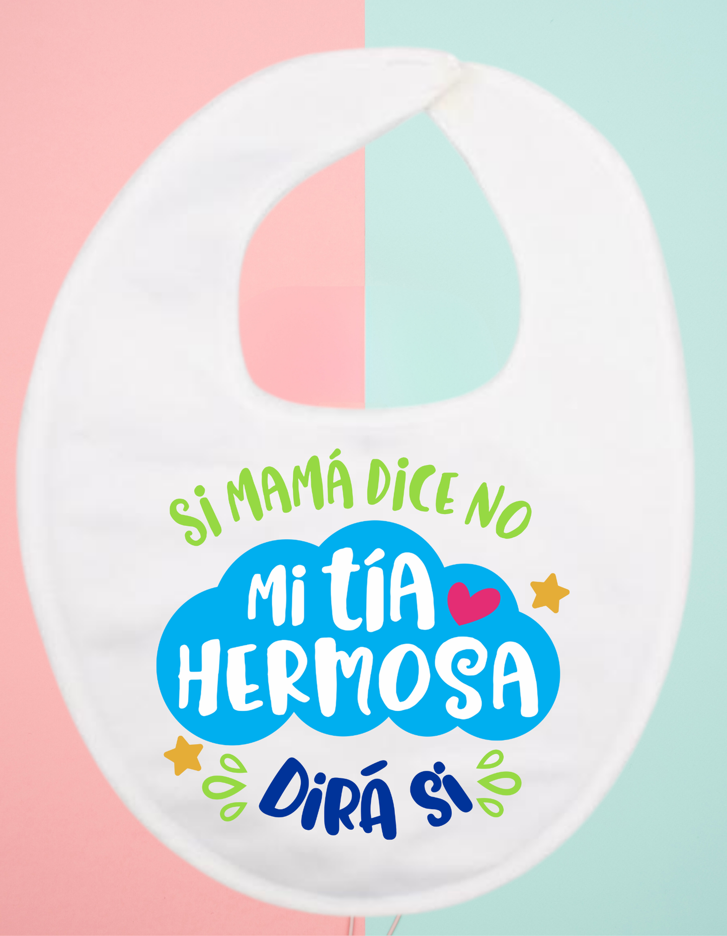 Babero personalizado si mi mama dice no..