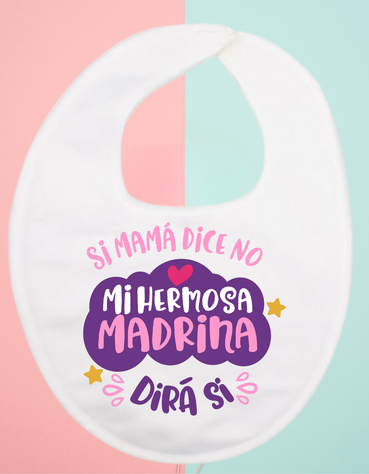 Babero personalizado si mama dice que no..