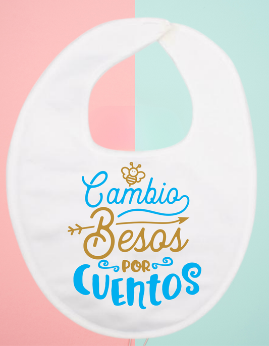 Babero personalizado cambio besos por cuentos..