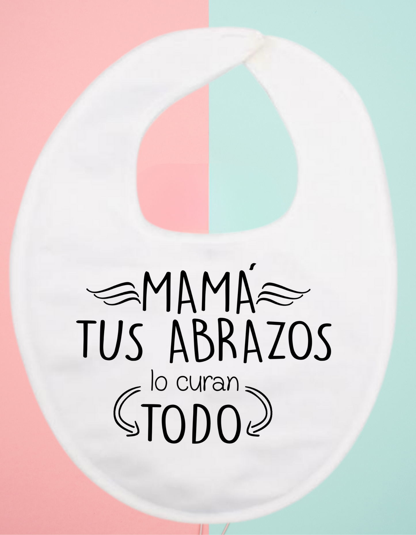 Babero personalizado mama tus abrazos...