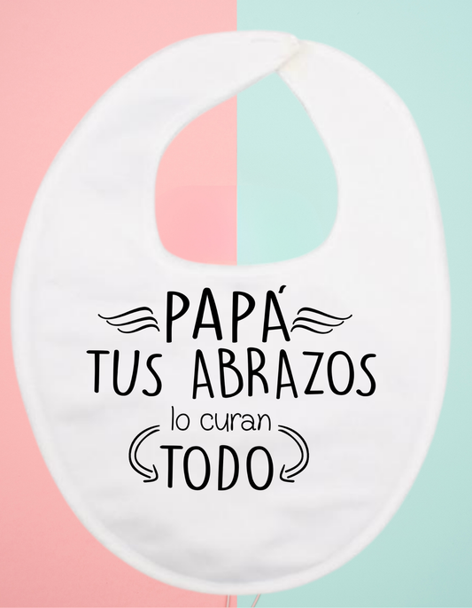 Babero personalizado papa tus abrazos..