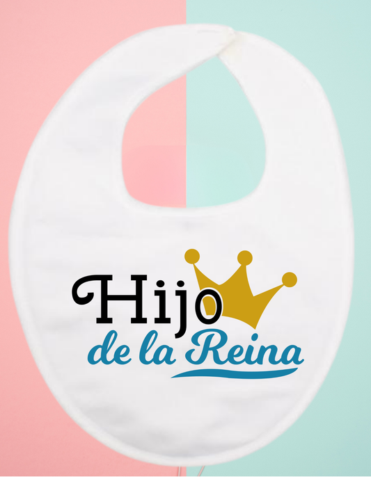 Babero personalizado hijo de la reina...