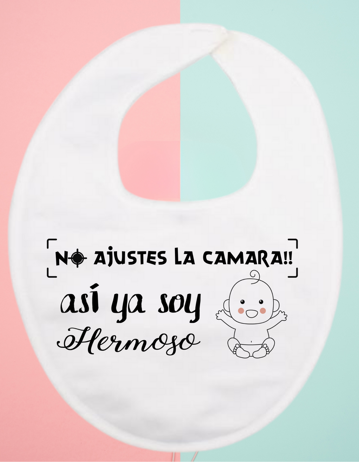 Babero personalizado no ajustes la camara...