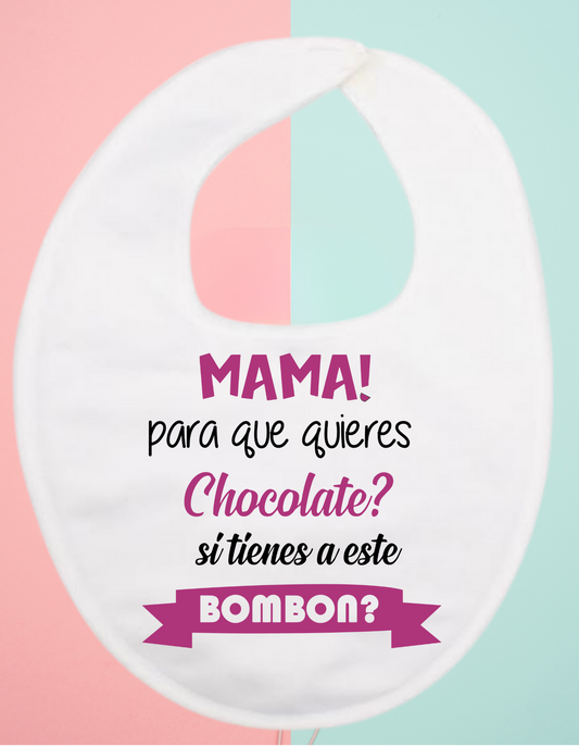 Babero personalizado mama para que quieres...