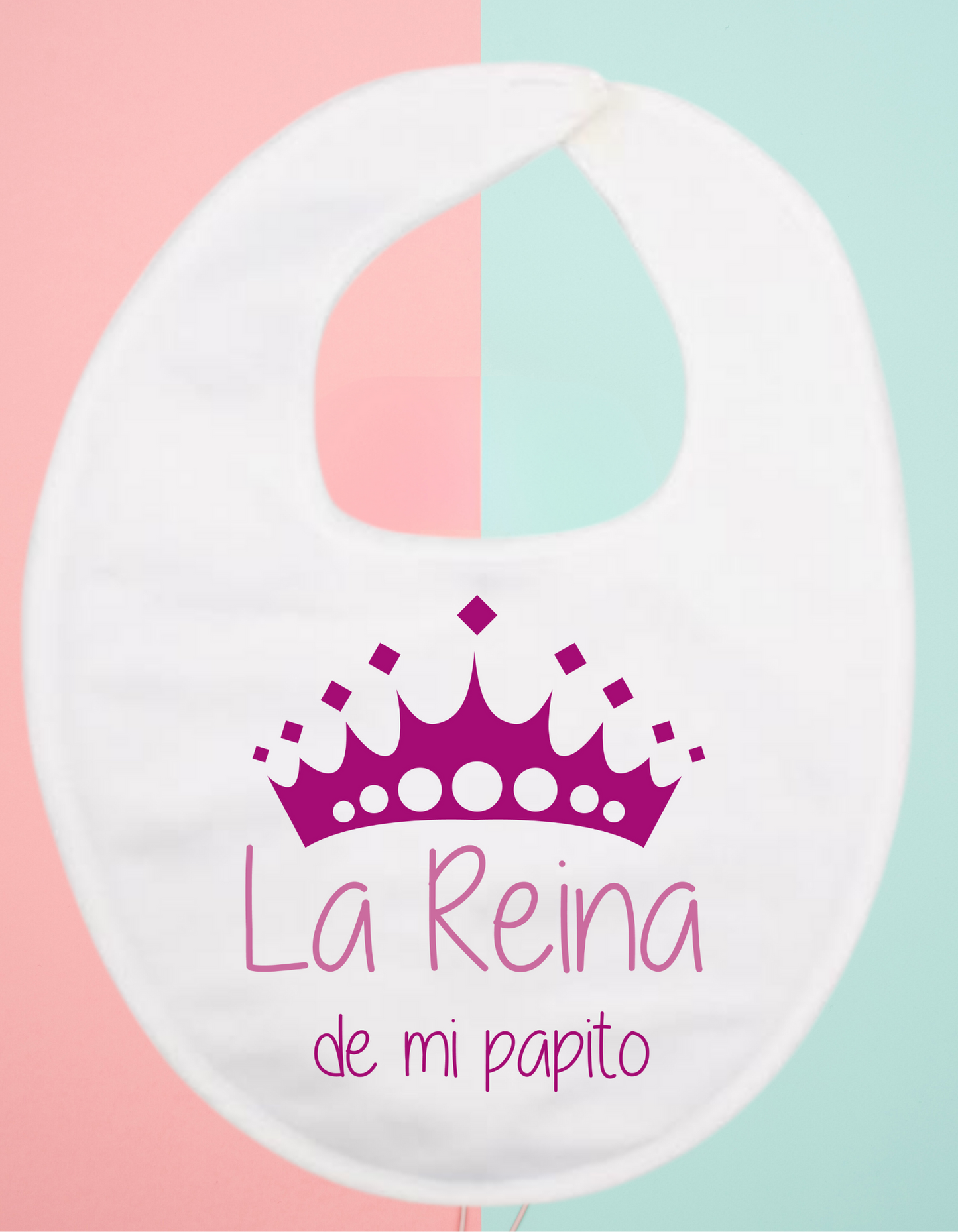 Babero personalizado la reina de mi...