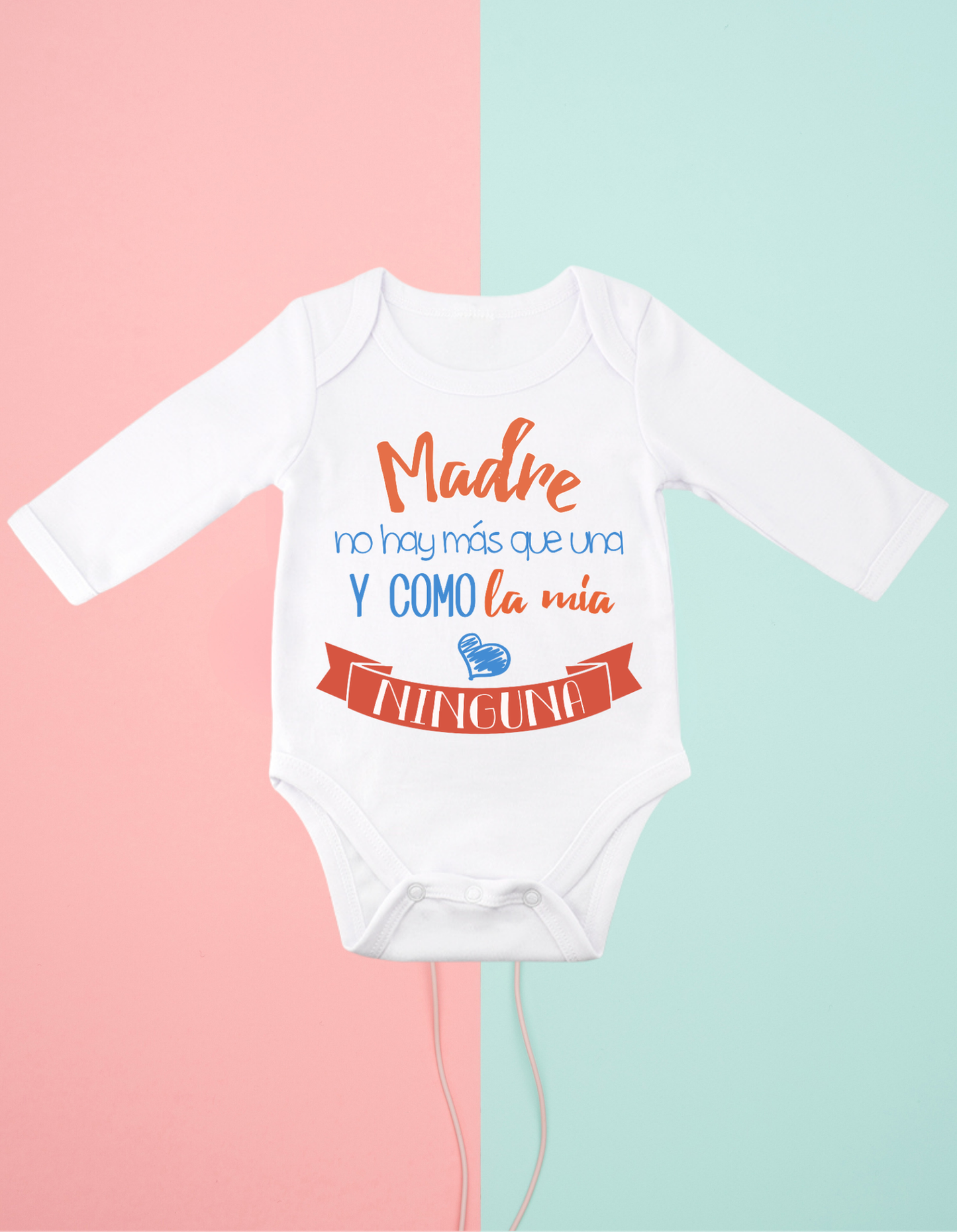 Body personalizado madre no hay mas que una...