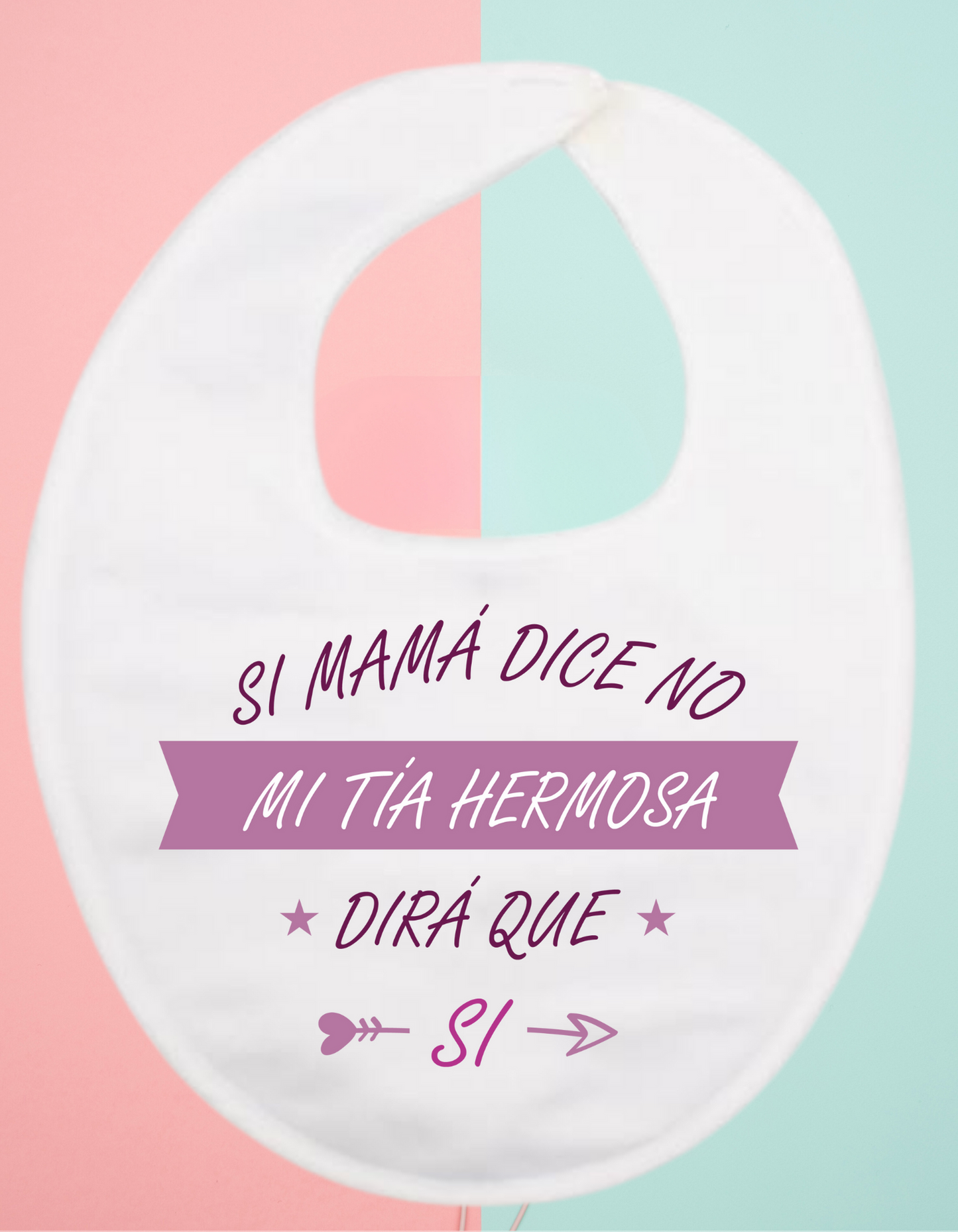 Babero personalizado si mama dice que no...