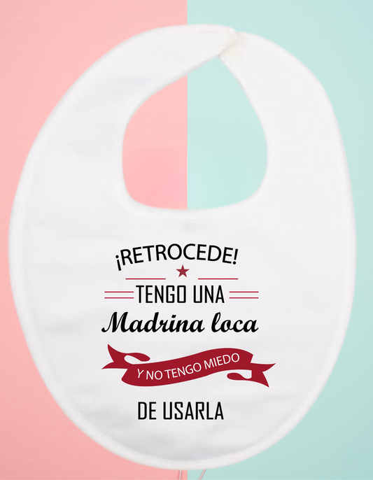 Babero personalizado retrocede tengo una madrina...