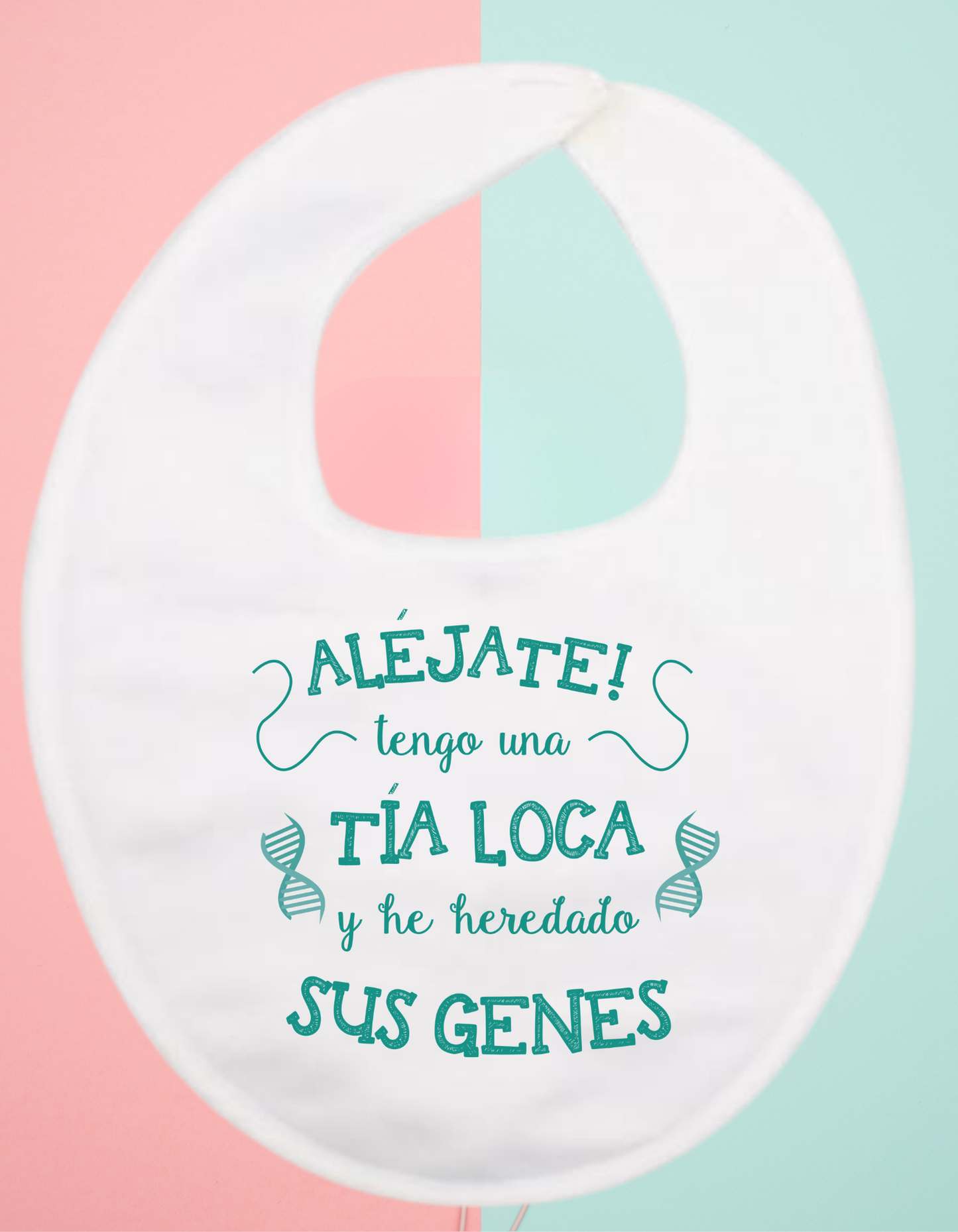 Babero personalizado alejate tengo una tia...